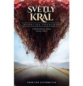 Světlý král: Purpurová noc Kniha třetí