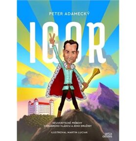 Igor: Neuveriteľné príbehy chrabrého vládcu a jeho družiny