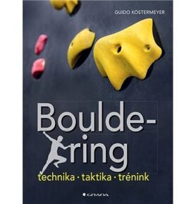 Bouldering: Technika - taktika - trénink