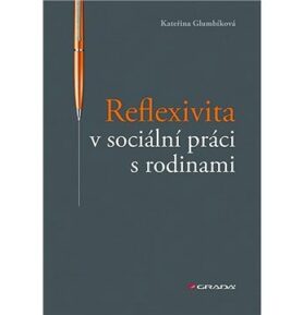 Reflexivita v sociální práci s rodinami