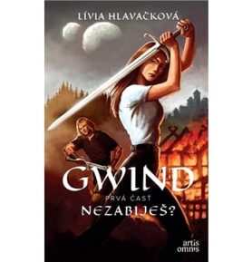Gwind - Prvá časť: Nezabiješ?