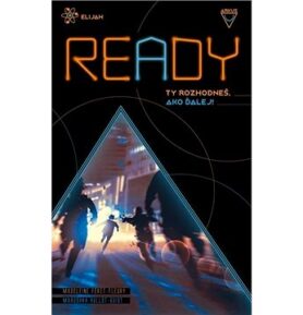 Ready: Ty rozhodneš, ako ďalej!
