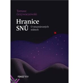Hranice snů: O neuznávaných státech
