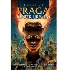 Legendy Praga mater urbium
