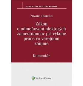 Zákon o odmeňovaní niektorých zamestnancov pri výkone práce vo verejnom záujme: Komentár