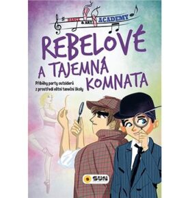 Rebelové a tajemná komnata: Dance and art academy