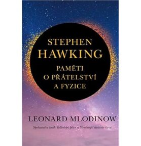 Stephen Hawking Paměti o přátelství a fyzice