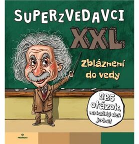 Superzvedavci XXL: Zbláznení do vedy