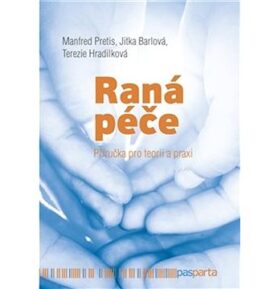 Raná péče: Příručka pro teorii a praxi