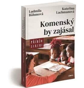 Komenský by zajásal: Příběh SIRIRI