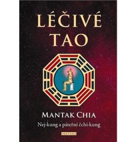 Léčivé Tao: Nej-kung a páteřní čchi-kung