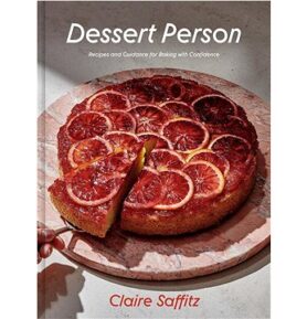 Dessert Person: Recipes and Guidance for Baking with Confidence