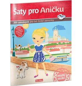 Šaty pro Aničku: 300 samolepek pro tvé české panenky