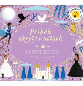 Příběh ukrytý v notách Labutí jezero