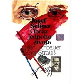 Josef Seliger  Obraz jednoho života