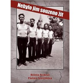 Nebylo jim souzeno žít