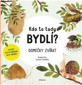 Kdo to tady bydlí?: Domečky zvířat
