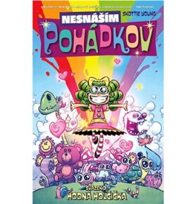 Nesnáším Pohádkov Hodná holčička: Svazek 3