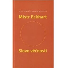 Mistr Eckhart Slovo věčnosti
