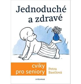 Jednoduché a zdravé cviky pro seniory