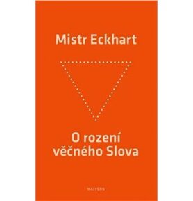 O rození věčného Slova: Křesťanská praxe rození Božího Syna