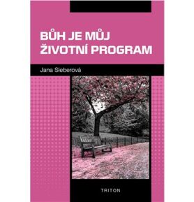 Bůh je můj životní program