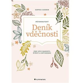 Pětiminutový deník vděčnosti: pro více radosti, stěstí a optimismu