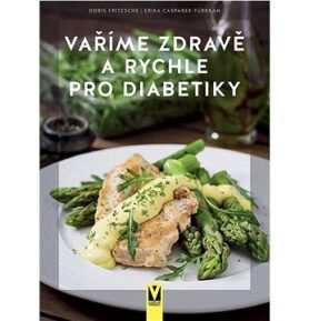 Vaříme zdravě a rychle pro diabetiky