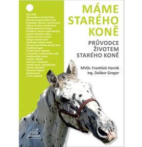 Máme starého koně: Průvodce životem starého koně