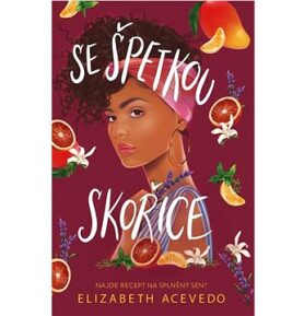 Se špetkou skořice: Najde recept na splněný sen?