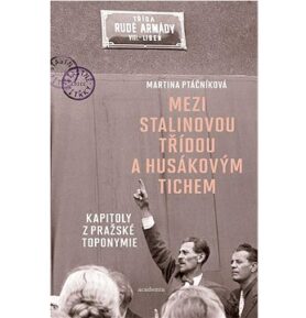 Mezi Stalinovou třídou a Husákovým tichem
