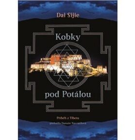 Kobky pod Potálou: Příběh z Tibetu