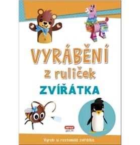 Vyrábění z ruliček Zvířátka: Vyrob si roztomilá zvířátka