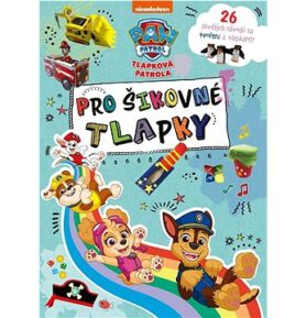 Tlapková patrola Pro šikovné tlapky: 26 skvělých návodů na tvoření s tlapkarů!