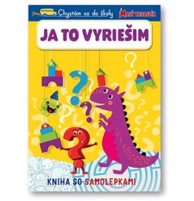 Chystám sa do školy Ja to vyriešim: Kniha so samolepkami