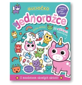 Guliočko Jednorožce: S množstvom skvelých aktivit!