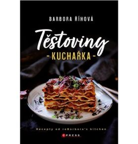 Těstoviny - kuchařka: Recepty od reBarbora‘s kitchen