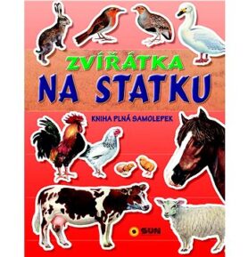 Zvířátka na statku: Kniha plná samolepek