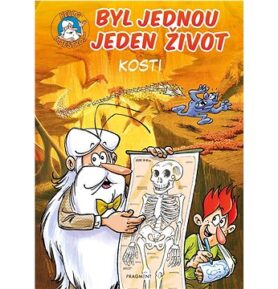 Byl jednou jeden život Kosti