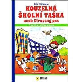 Kouzelná školní taška aneb Ztracený pes: První čtení s většími písmeny