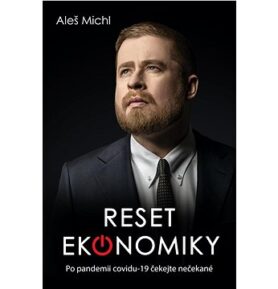 Reset ekonomiky: Po pandemii covidu-19 čekejte nečekané