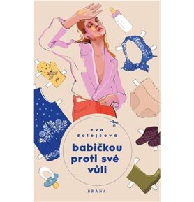 Babičkou proti své vůli