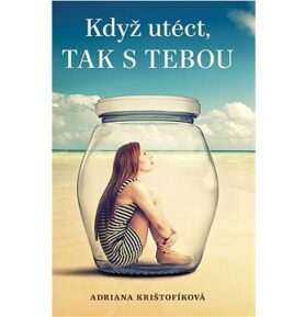 Když utéct, tak s tebou