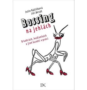 Bossing na jehlách: O kobrách, kudlankách a jiné havěti