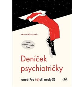 Deníček psychiatričky: aneb Pro (d)uši neslyšíš