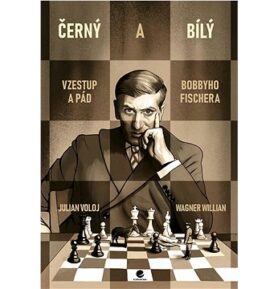 Černý a bílý: Vzestup a pád Bobbyho Fishera