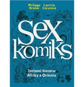 Sexkomiks: Intimní historie Afriky a Orientu