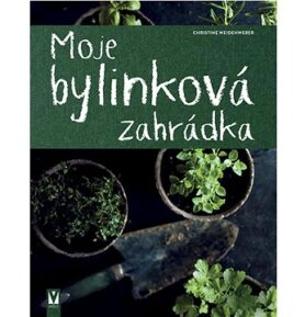 Moje bylinková zahrádka