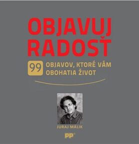 Objavuj radosť: 99 objavov, ktoré vám obohatia život