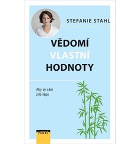 Vědomí vlastní hodnoty: Aby se vám žilo lépe